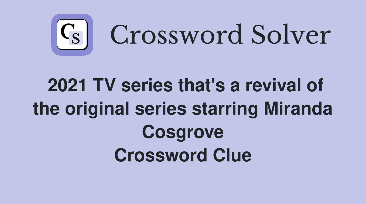 2021 TV series that's a revival of the original series starring Miranda